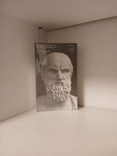 Eschilo tragedie i - -, le